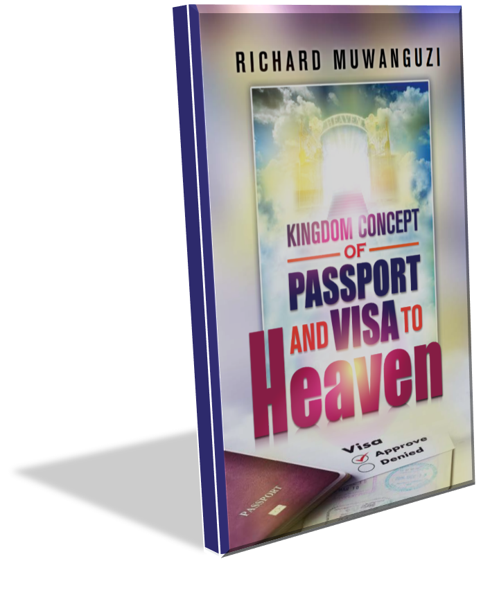 Kingdom Concept of Passport and Visa To Heaven book by Richard Muwanguzi Kim